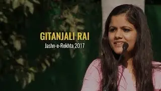 Gitanjali Rai | Jashn-e-Rekhta 2017 | Khawateen Ka Mushaira