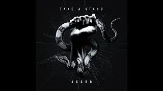 Aggro - &lsquo;Take A Stand&rsquo; [Official Music Video]