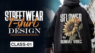 Streetwear T-shirt Design Bangla Tutorial । Class 01 ।