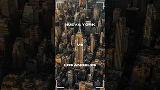 Nueva York vs Los &Aacute;ngeles: Dos Sue&ntilde;os Americanos, Un Ganador #versus #review #sc5re