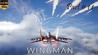 PROJECT WINGMAN - Gameplay Walkthrough PART 11 - COLD WAR [No Commentary - 1080p FullHD]