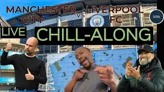 Manchester City 1 - 1 Liverpool LIVE CHILL ALONG #mancity #liverpool #epl #klopp #pep #mciliv