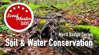 🌎 Soil and Water Conservation Merit Badge Overview | ScoutMaster Dave