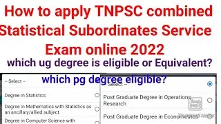 How to apply TNPSC combined Statistical Subordinates Service Exam online 2022/how to fill degree