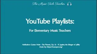 YouTube Playlists for Elementary Music Teachers