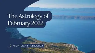 The Astrology of February 2022