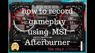 how to record gameplay using | MSI Afterburner |