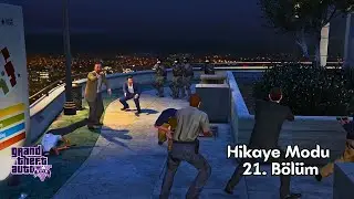 GTA V  | HİKAYE MODU | Bölüm  21 / Ortalık 56