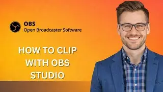 HOW TO CLIP WITH OBS STUDIO (Latest Update)