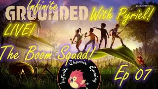 Infinite Grounded With Pyriel 🎵 EP 07 The Boom Squad!