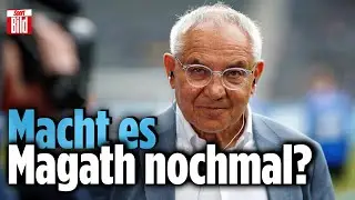 Magath &uuml;ber Krisen-Klubs Hertha und Schalke | Wird er erneut zum Hertha-Retter? | Lage der Liga