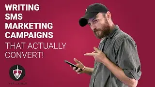 How to Write SMS Marketing Campaigns That ACTUALLY CONVERT!