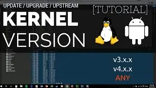 [Tutorial] Upgrade Upstream Update Kernel Version | Kernel Compilation Advance