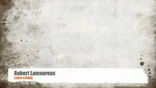 Robert Lamoureux - Lettre à Dédé
