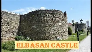 ELBASAN CASTLE | Ancient Fortress | Albania