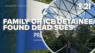 Family of ICE detainee found dead at detention center sues federal government