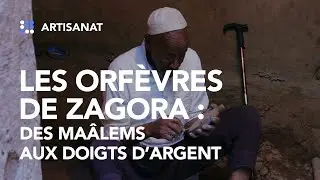 Les Orfèvres de Zagora : A la rencontre des premiers maîtres de l’Argent