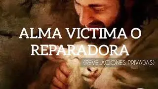 ¿Alma Reparadora o Victima? Revelaciones