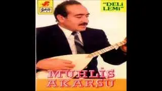 Muhlis Akarsu - Ben Sevdim Seni Bilmiyom  | Deli Lemi | &copy; Şah Plak