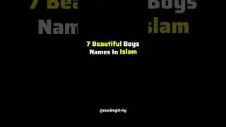 7 Beautiful Boys Names In islam #shorts #viral #youtubeshorts #trending #youtube #ytshorts #youtuber