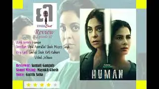 Human Web Series Review | Episode 42 | Hotstar Specials | Shefali Shah | Kirti Kulhari