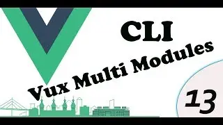 vue js cli vuex multi modules part 13