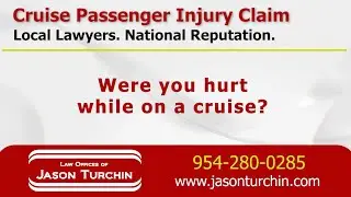 Cruise Passenger Injury Claim - Law Offices of Jason Turchin - Personal Injury Attorneys and Lawyers