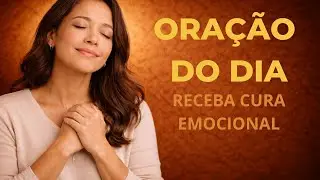 Oração do Dia para Receber Cura Emocional