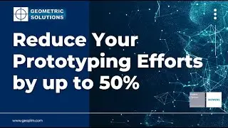 Reduce Your Prototyping Efforts by up to 50%