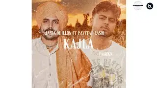 Kajla (Official Audio) - Jassa Dhillon & Pavitar Lasoi -  PRODGK