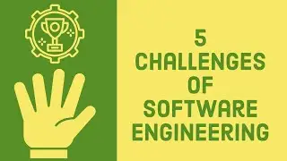 5 Key Challenges of Software Engineering | Complete Explanation