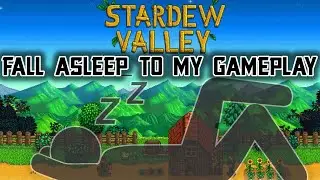 Stardew Valley Gameplay No Commentary Part 2 (To Fall Asleep To)