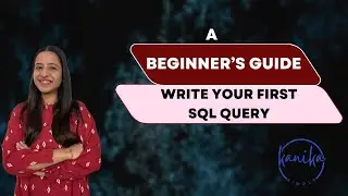 From Theory to Practice: Writing Your First SQL Query