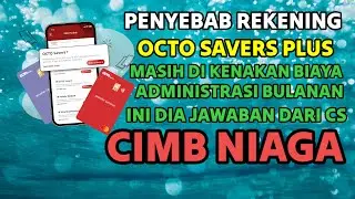 SHARING!!! Kenapa Rekening Octo Savers Plus  CIMB Niaga masih di Kenakan Biaya Administrasi