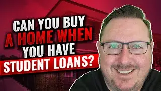 How to Buy a House with Student Loans?