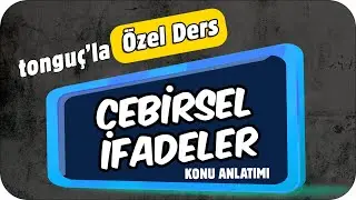 tonguç'la ÖZEL DERS | LGS'de Mutlaka Çıkar! #Cebirselİfadeler