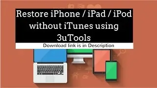 Restore iPhone without iTunes using 3uTools | TechWonk Tutorials
