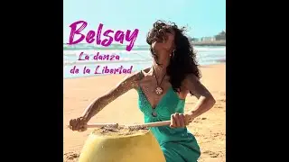 BELSAY. La danza de la Libertad