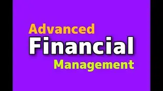 AFM - Advanced Financial Mangement | KCE College