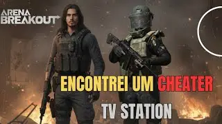 Encontrei um CHEATER na TV Station, mas o final foi DIFERENTE do que ele esperava! - ARENA BREAKOUT.