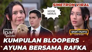 GAGAL TAYANG MENCINTAI IPAR SENDIRI: BERCANDA TERUS AYUNA & RAFKA (Laura Theux, Marcel Chandra)