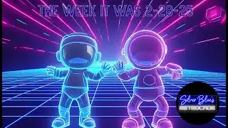 The Week It Was (Retrocade Recap) 02-28-25