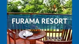 FURAMA RESORT 5* Вьетнам Дананг обзор &ndash; отель ФУРАМА РЕЗОРТ 5* Дананг видео обзор