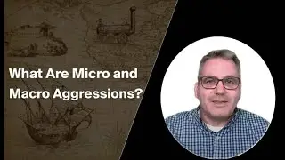 What Are Micro and Macro Aggressions? | Types of Aggression