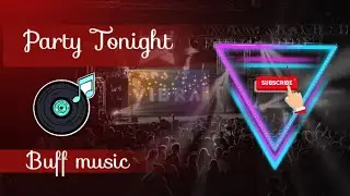 Party Tonight song/ Arun  Buff music #music #party