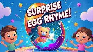 Surprise Egg Rhyme | Colorful Cartoon for Kids | Toy & Fun Learning Video #SurpriseEgg  #KidsRhyme