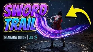 Путеводитель по тропам Sword Trail / Ribbon Trail для UE5 Niagara