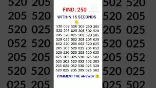 FIND THE NUMBER #250 WITHIN 15 SECONDS||#iqtest#logicpuzzles#song#findnumber#trending#viral#shorts