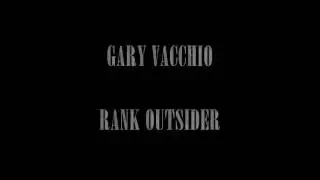 GARY VACCHIO - RANK OUTSIDER (ORIGINAL SONG)