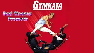 Bad Cinema Present's Gymkata